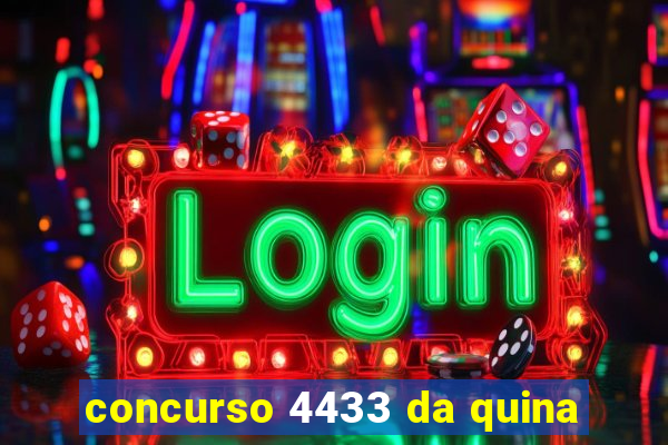 concurso 4433 da quina